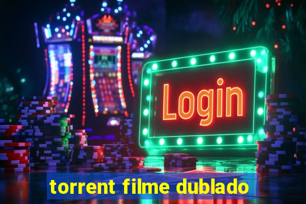 torrent filme dublado